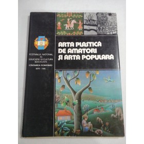    ARTA  PLASTICA  DE  AMATORI  SI  ARTA  POPULARA  "CANTAREA  ROMANIEI  1979-1981" 